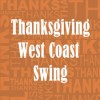 Thanksgiving West Coast Swing