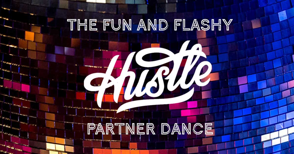 Hustle - The fun and Flashy Partner Dance